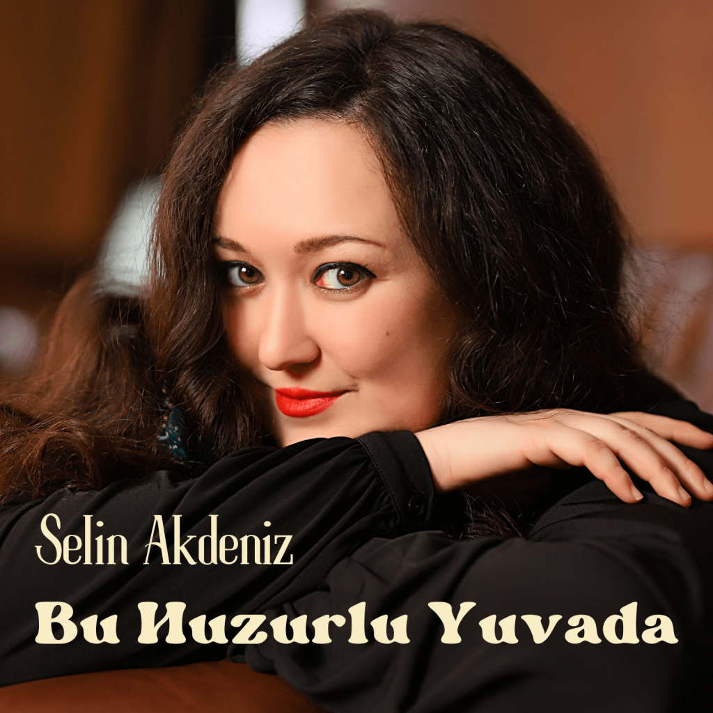 Selin Akdeniz 1 Bu Huzurlu Yuvada Selin Akdeniz Albüm Resmi