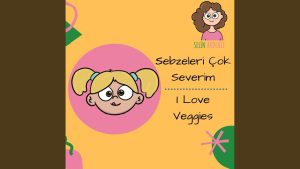 sebzeleri cok severim